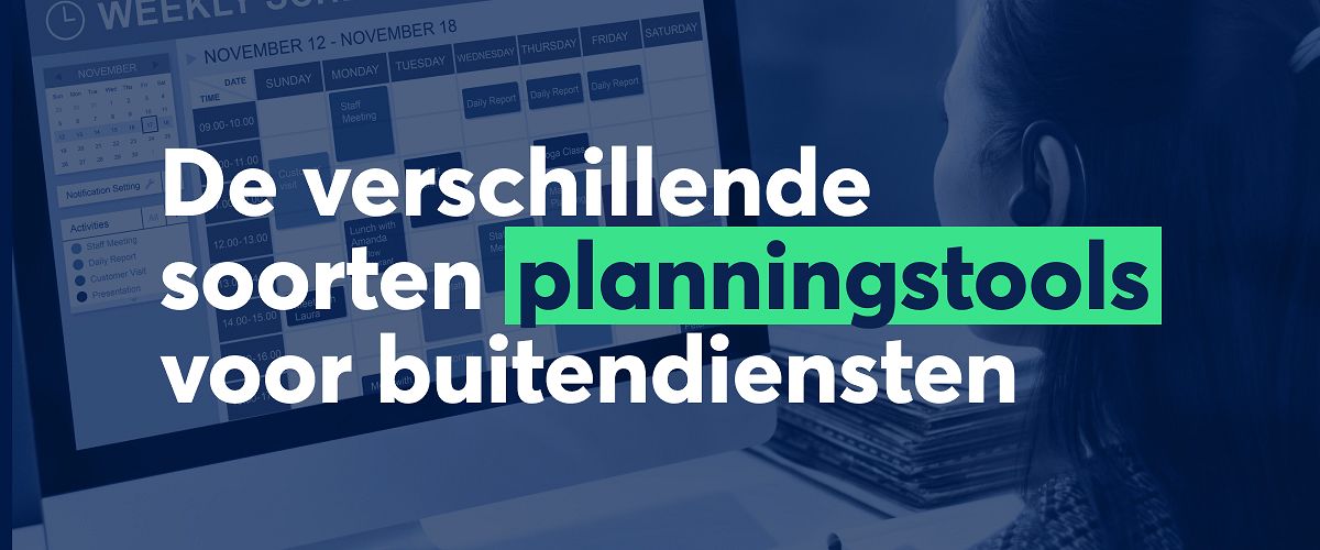 Planningstools voor buitendiensten