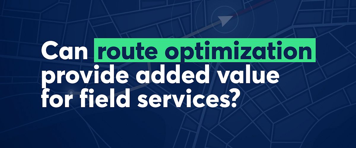 Route optimization for field services