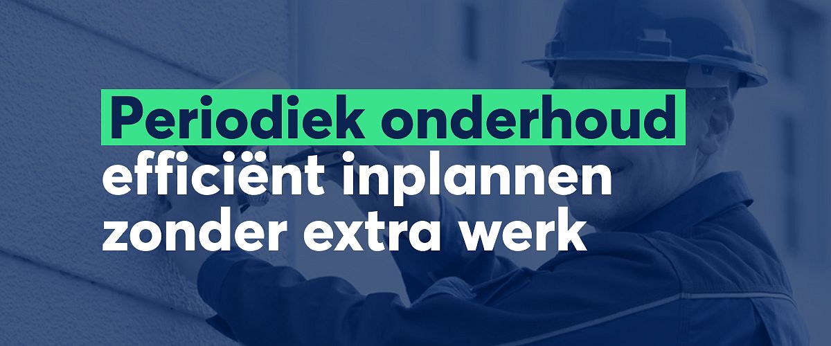 Hoe bedrijven afspraken voor periodiek onderhoud efficiënt plannen en communiceren
