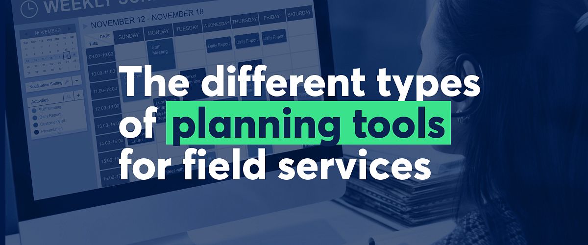 Planning tools for field services