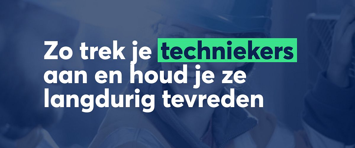 5 tips om techniekers aan te trekken én te behouden